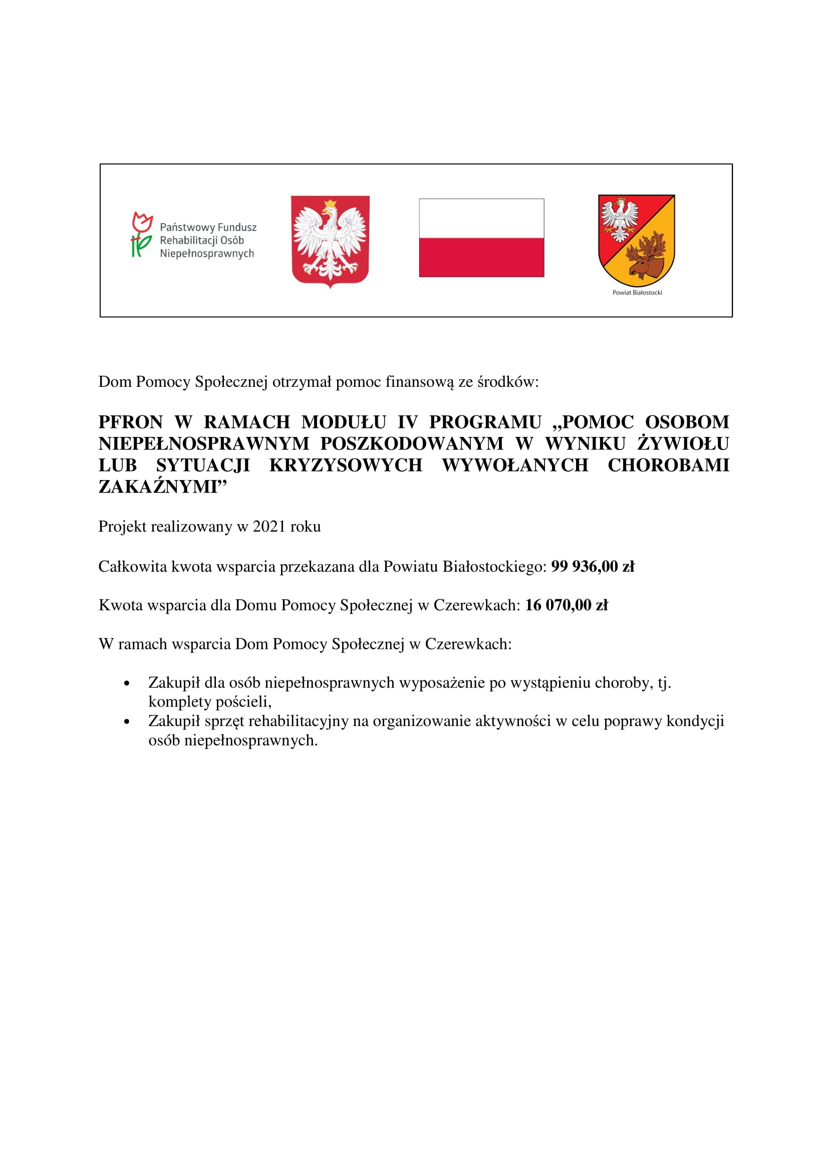 PEFRON w ramach moduu IV programu Pomoc osobom niepenosprawnym poszkodowanym w wyniku ywiou lub sytuacji kryzysowych wywoanych chorobami zakanymi